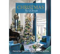 Christmas by Design: Private Homes Decorated by Leading Designers