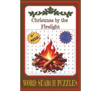 Christmas By The Firelight: Word Searches with Easy to Read Print about Christmas peace, Christmas magic, Christmas cheer and More | 6x9 inches, 110 ... for Vacations, Holidays and Free Times