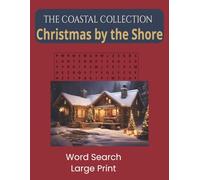 Christmas by The Shore Word Search: Word Searches with Easy to Read Print About Christmas, Cozy, Winter Coastal and More | 90+ Pages | 70+ ... and Stress Relief (The Coastal Collection)
