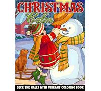 Christmas Calm Coloring Book: Charming Holiday Coloring Pages For Kids, Teens featuring Soft Trees, Cozy Sweaters, and Silent Night Drawings, Perfect Gifts for Special Occasions