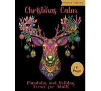 Christmas Calm Coloring Book for Adults: Fun and Beautiful Coloring Book Including Mandala and Holiday Scenes Coloring Book for Adults