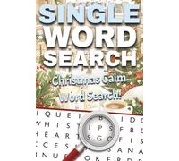 Christmas Calm Word Search Challenge!: Relaxing Holiday 2025 Word Search Puzzles for Adults | Mindful, Single-Word Challenges for Calm, Focus & Festive Stress Relief