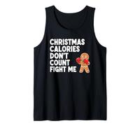 Christmas Calories Don't Count Fight Me Tank Top