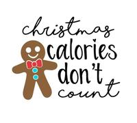 Christmas Calories Don't Count, Iron-On Xmas Transfer, Decoration Gift Present Idea for Clothing T- Shirts, Decal Sticker - 22cm x 17cm (2 x 22cm x 17cm Transfer)