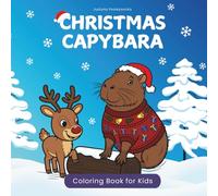 Christmas Capybara: A Coloring Book for Kids (Capybara World)