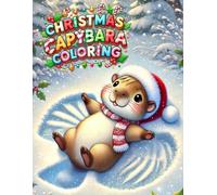 Christmas Capybara Coloring: A Fun, Festive Book for kids!