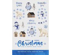 Christmas Card Address Book: 10-Year Christmas Card Address Book and Tracker, Alphabetical Logbook Organizer for Keeping Track of Xmas Cards Sent and ... Greetings and Watercolor Winter Scene Cover