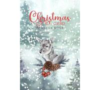 Christmas Card Address Book: 10-Year Christmas Card Address Book and Tracker, Alphabetical Logbook Organizer for Keeping Track of Xmas Greeting Cards ... Watercolor Deer Snowy Woodland Cover