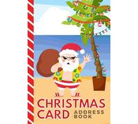 Christmas Card Address Book: Hardcover 10-Year Logbook / 6x9 Tracker For Holiday Mail / Alphabetical Organizer With Tabs / Colorful Hawaii Beach ... / Large Print / Great Gift For Seniors