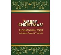 Christmas Card Address Book: Organizer for 10 years to complete contact details for sending Christmas greetings to family and friends, sent and received card tracker