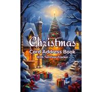 Christmas Card Address Book: Ten Year Tacker to Record Holiday Greetings Cards Sent and Received. Start any Year.