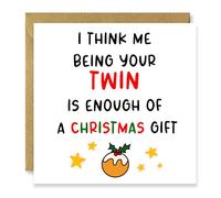 Christmas Card for Twin, I think Me Being Your Twin is Enough of a Gift, Funny Xmas Card from Twin Sibling, for Him, for Her