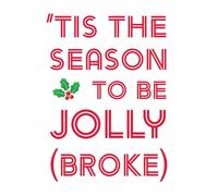 Christmas Card, Funny Humour Text Jolly Broke - 7 x 5 inches - Piccadilly Greetings