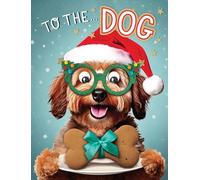 Christmas Card, Humour To The Dog - 8 x 6 inches - Avant Garde Studios