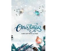 Christmas Card List with A-Z Tabs: Christmas Card List Organizer Planner Ten-Year Tabbed in Alphabetical 10 Years A-Z Tabs Personalized Gift Track