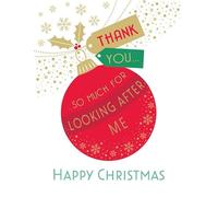 Christmas Card, Thank you So Much For Looking After Me - 8 x 6 inches - Piccadilly Greetings