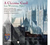 Choir of Westminster Abbey - A Christmas Caroll from Westminster Abbey (Robert Quinney, James O'Donnell) (Hyperion)