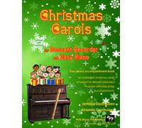 Christmas Carols for Descant (Soprano) Recorder and Easy Piano: 20 Traditional Christmas Carols arranged for Descant (Soprano) Recorder with easy ... in The Ruby Recorder Book of Christmas Carols