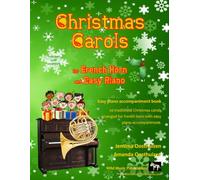 Christmas Carols for French Horn and Easy Piano: 20 Traditional Christmas Carols arranged for French Horn with Easy Piano accompaniment. This book is ... Fruity French Horn Book of Christmas Carols.