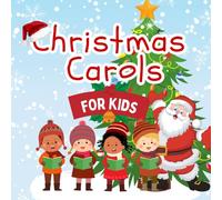 Christmas Carols for Kids: A Collection of 20 Easy Christmas Songs for Children