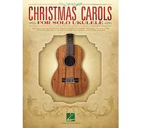 Christmas Carols for Solo Ukulele. Ukulele Solo.: For Tenor Ukulele