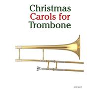 Christmas Carols for Trombone (Christmas Carols for Children)