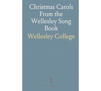 Christmas Carols From the Wellesley Song Book