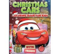 Christmas Cars Coloring Book for Kids: Fun Winter Vehicles & Magical Holiday Adventures!: 50 PAGES (Santa's Festive Wheels: Christmas Vehicle Coloring Adventures)