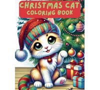 Christmas Cat Coloring Book 2: Mindful Holiday Designs for Relaxation and Stress Relief