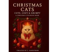 Christmas Cats: Cute, Cozy & Grumpy: A Christmas Coloring Book (Magical Learning Coloring Series)