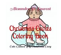 Christmas Cavies Coloring Book: Cute Guinea Pig Christmas Cozy