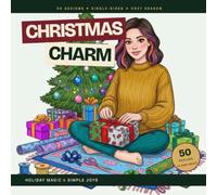 Christmas Charm: Holiday Magic & Simple Joys (The Romanticize Your Life Collection)