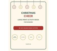 Christmas Cheer: Large Print Activity Book for Seniors: Easy Word Searches, Nostalgic Trivia, Simple Mazes, Matching Games and Relaxing Coloring Pages ... Lab Large Print Activity Books for Seniors)