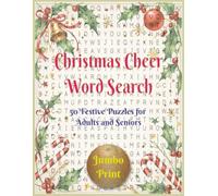 Christmas Cheer Word Search - 50 Festive Puzzles for Adults and Seniors: Jumbo Print Christmas Word Search Book Filled with Cheer and Nostalgia