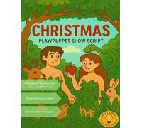 Christmas: Children Play/Puppet Show Script (Drama/Puppet Show Script)
