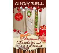 Christmas Chocolates and Crimes: Volume 10 (A Chocolate Centered Cozy Mystery)