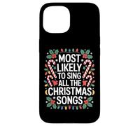 Christmas Choir Most Likely To Sing All The Songs Caroling Case for iPhone 15