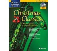 Christmas Classics - 16 Most Popular Christmas Melodies - Schott Saxophone Lounge - saxophone ténor - Édition avec ED 20958