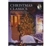Christmas Classics: Easy Instrumental Solos or Duets for Any Combination of Instruments: B flat Instruments (B flat Clarinet, B flat Trumpet, and others)