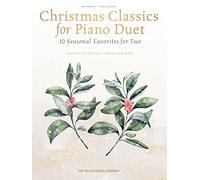 Christmas Classics for Piano Duet. 10 Seasonal Duets for Two
