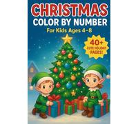 Christmas Color by Number para Niños: Libro para Colorear por Números de Navidad | 66 Dibujos Navideños | Actividades Educativas sin Pantallas | 4-8 Años