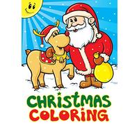Christmas Coloring: A Christmas Stocking Stuffers Activity Book for Kids, Coloring Books for Boys, Girls, Toddlers, Best Stocking Stuffer Ideas, 50 Cute Christmas Coloring Pages: 1