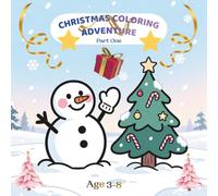 Christmas Coloring Adventure Part One: Heartwarming Seasonal Scenes with Magical Characters for Relaxation, Creativity and Family Bonding