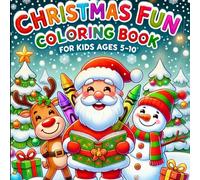 Christmas Coloring and Activity Book for Kids Ages 5-10 - Fun Holiday Scenes with Santa, Reindeer, Snowmen, Christmas Trees: Over 30 Easy and Cute ... Holiday Gift and Screen-Free Entertainment