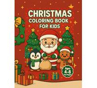 Christmas Coloring and Writing Activity Book for Kids Ages 4-8: 34 Fun and Easy Holiday Pages with Santa, Snowman, Reindeer, Gingerbread Man & More! ... Christmas Gift for Learning and Creativity