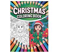 Christmas Coloring Book: 100 Holiday Designs for Kids and Adults: A Festive Activity Book with Santa, Reindeer, and Snowmen for Holiday Relaxation