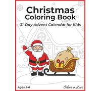 Christmas Coloring Book: 31-Day Advent Calendar for Kids (Coloring Books)