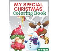 Christmas Coloring Book: 40 Pages of Super Cute Easy Christmas designs Perfect For the Little Ones Teenagers or Adults