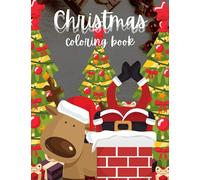 Christmas Coloring Book: A Christmas Coloring Book Like No Other, Filled with Amazing Designs for Kids and Adults to Color!