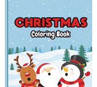 Christmas Coloring Book: A Joyful Coloring Adventure Featuring Santa, Reindeer, Snowmen, Christmas Trees, Presents & Holiday Magic!